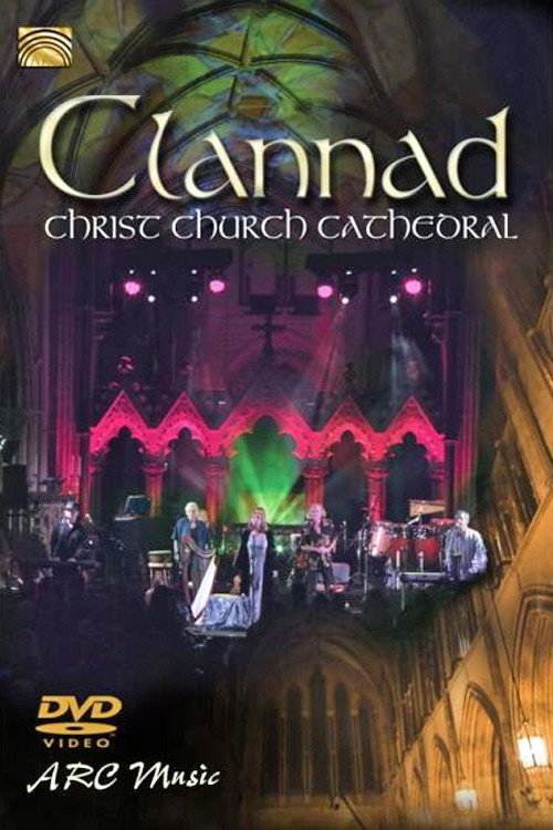 Постер фильма «Clannad - Live At Christ Church Cathedral»