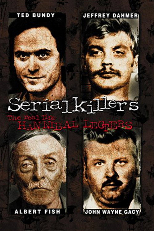 Постер фильма «Serial Killers: The Real Life Hannibal Lecters»