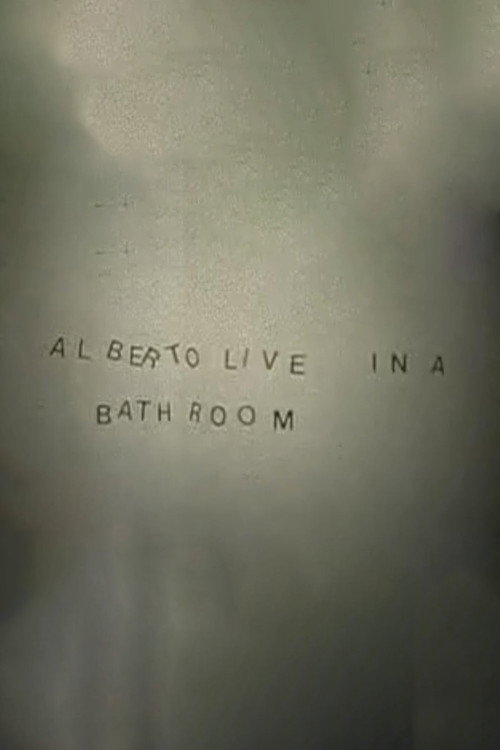 Постер фильма «Alberto Live in a Bathroom»
