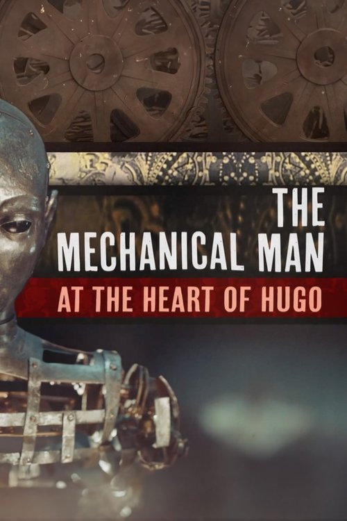 Постер фильма «The Mechanical Man at the Heart of 'Hugo'»