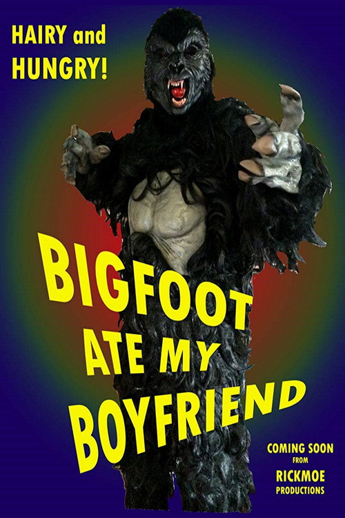 Постер фильма «Bigfoot Ate My Boyfriend»
