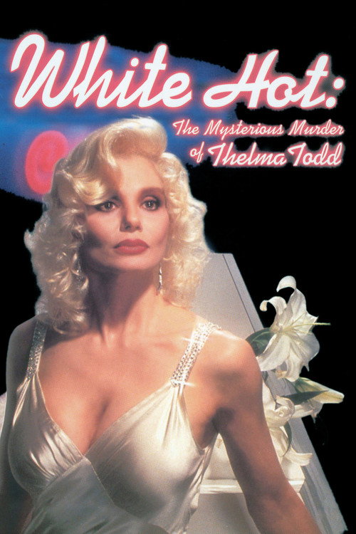 Постер фильма «White Hot: The Mysterious Murder of Thelma Todd»
