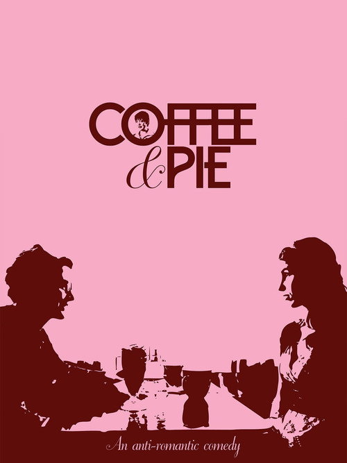 Постер фильма «Coffee & Pie»