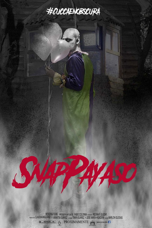 Постер фильма «Snap Payaso - #CuccaEnObscura»