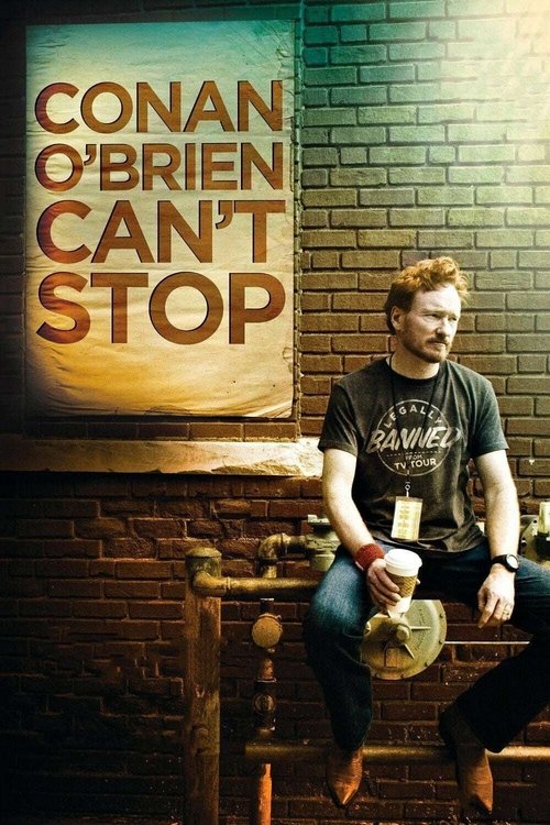 Постер фильма «Conan O'Brien Can't Stop»