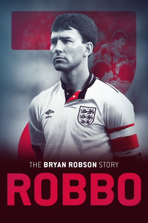 Постер фильма «Robbo: The Bryan Robson Story»