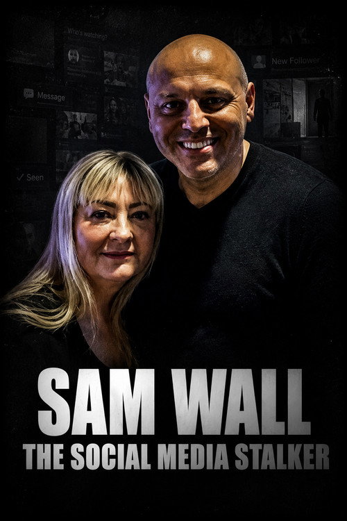 Постер фильма «Sam Wall: The Social Media Stalker»