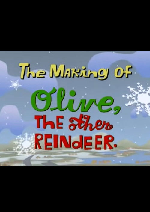 Постер фильма «The Making of Olive, The Other Reindeer»