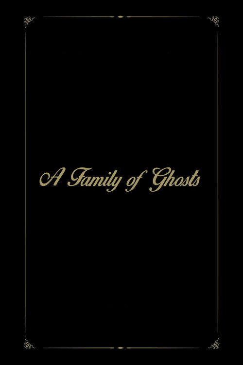 Постер фильма «A Family of Ghosts»