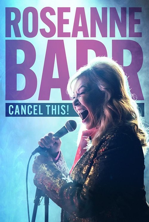 Постер фильма «Roseanne Barr: Cancel This!»