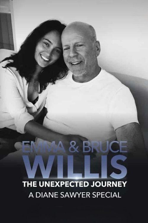 Постер фильма «Emma and Bruce Willis: The Unexpected Journey – A Diane Sawyer Special»