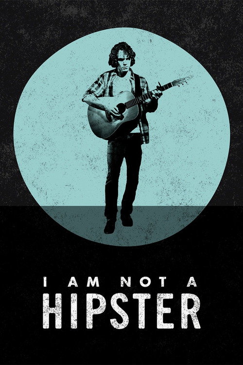 Постер фильма «I Am Not a Hipster»