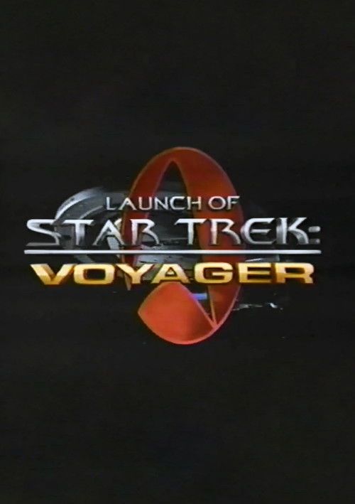Постер фильма «Launch of Star Trek: Voyager»