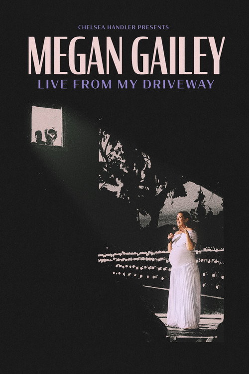 Постер фильма «Megan Gailey: Live From My Driveway»