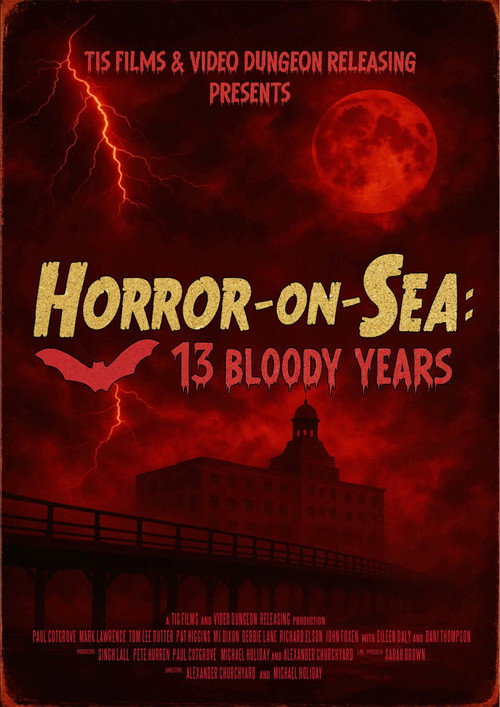 Постер фильма «Horror-on-Sea: 13 Bloody Years»