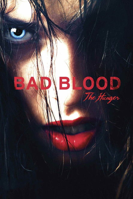 Постер фильма «Bad Blood... the Hunger»