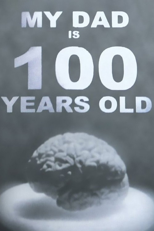 Постер фильма «My Dad Is 100 Years Old»