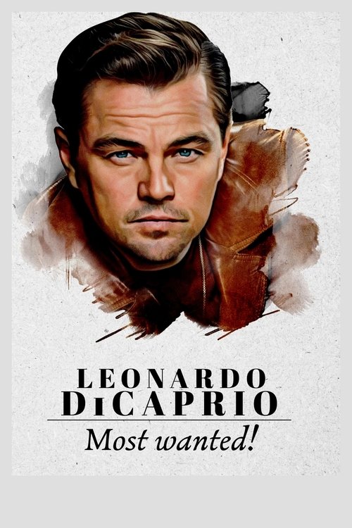 Постер фильма «Leonardo DiCaprio: Most Wanted!»