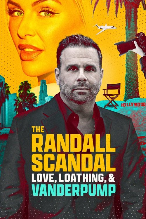 Постер фильма «The Randall Scandal: Love, Loathing, and Vanderpump»