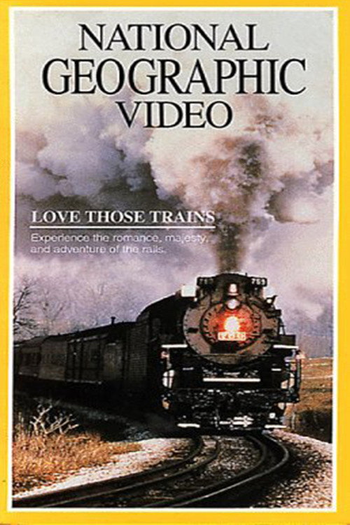 Постер фильма «Love Those Trains»