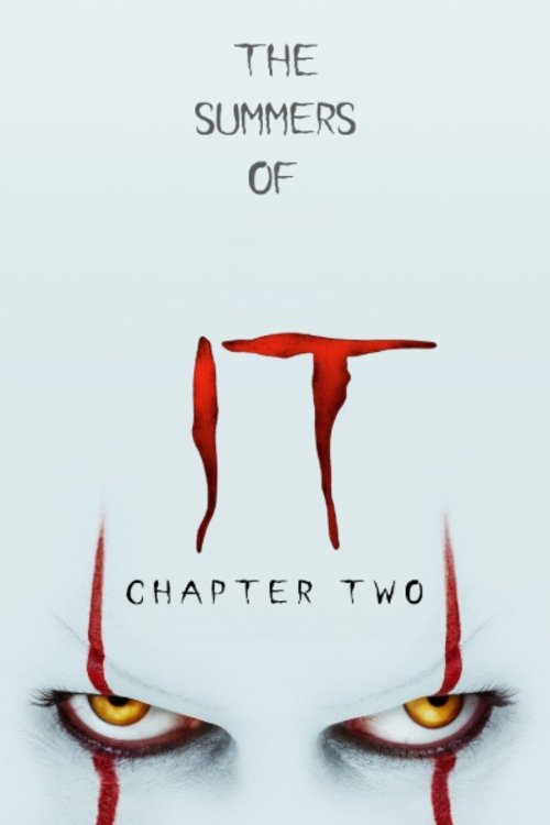 Постер фильма «The Summers of It - Chapter Two: It Ends»