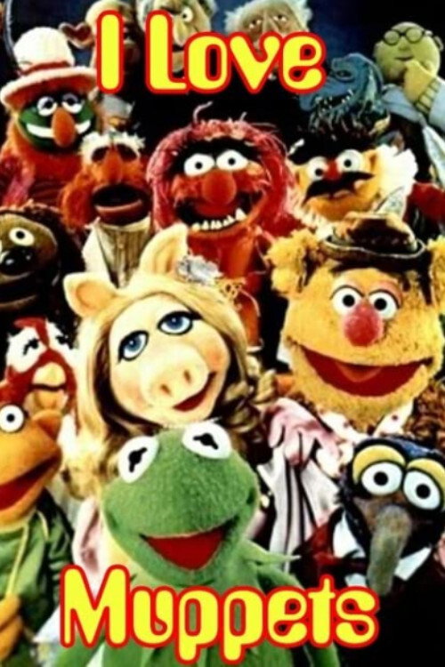 Постер фильма «I Love Muppets»