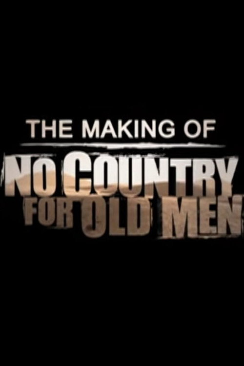 Постер фильма «The Making of 'No Country for Old Men'»