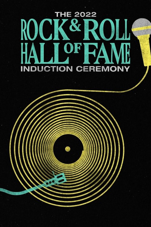 Постер фильма «2022 Rock & Roll Hall of Fame Induction Ceremony»