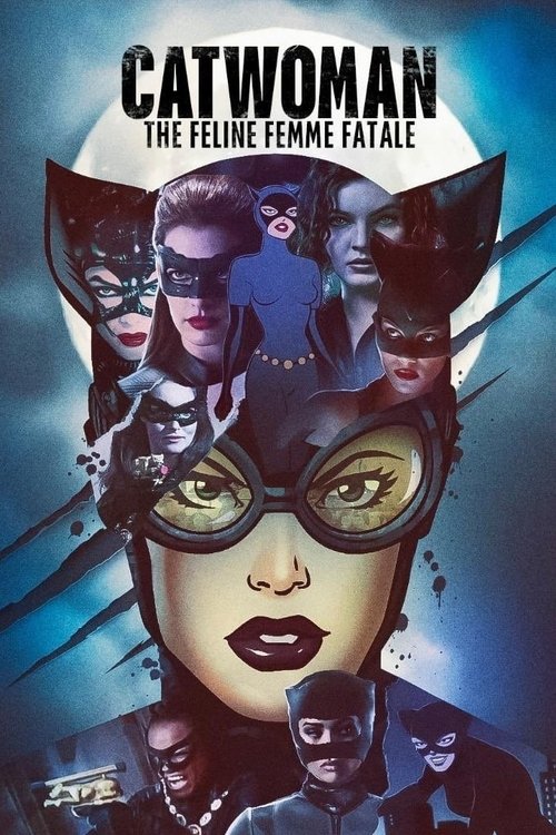 Постер фильма «Catwoman: The Feline Femme Fatale»