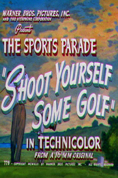 Постер фильма «Shoot Yourself Some Golf»