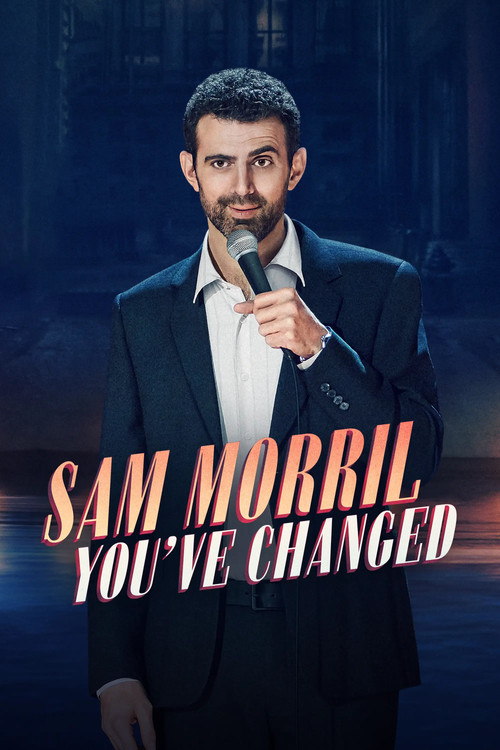 Постер фильма «Sam Morril: You've Changed»