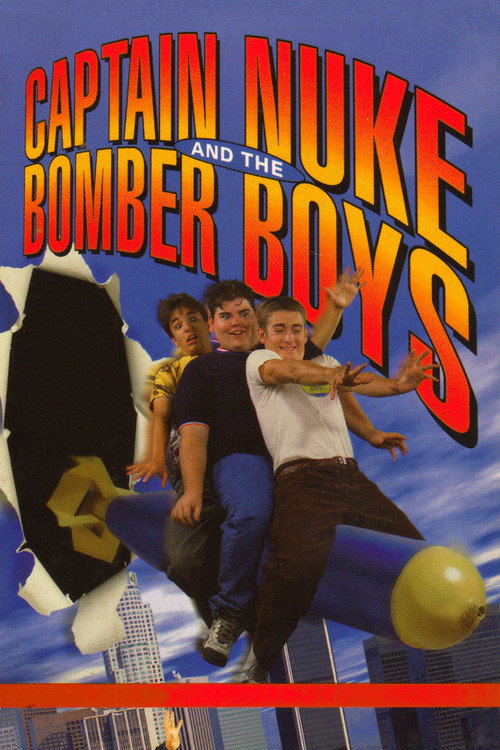 Постер фильма «Captain Nuke and the Bomber Boys»