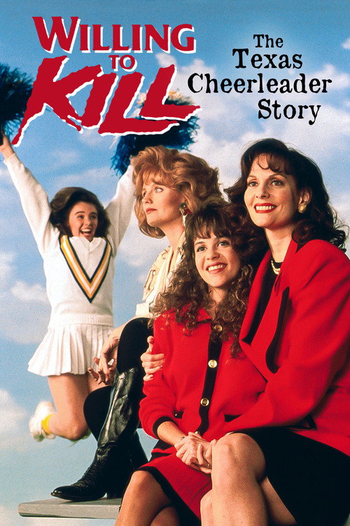 Постер фильма «Willing to Kill: The Texas Cheerleader Story»
