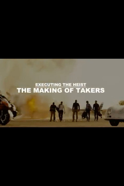 Постер фильма «Executing the Heist: The Making of 'Takers'»