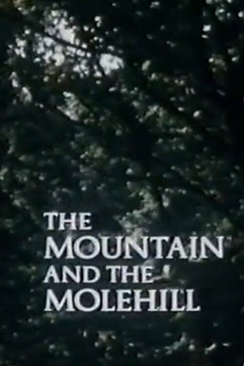 Постер фильма «The Mountain and the Molehill»