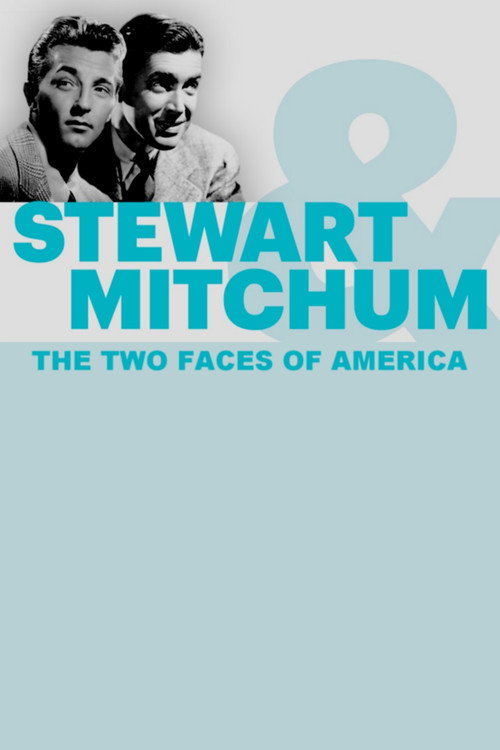 Постер фильма «Stewart & Mitchum: The Two Faces of America»