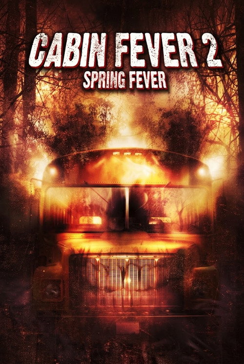 Постер фильма «Cabin Fever 2: Spring Fever - Behind the Scenes»