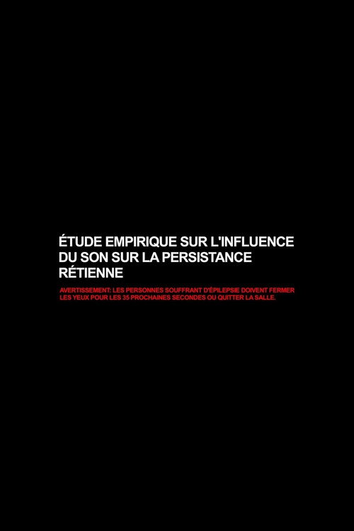 Постер фильма «Étude empirique sur l'influence du son sur la persistance rétinienne»