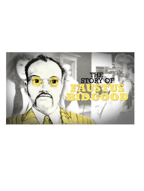 Постер фильма «The Story of Faustus Bidgood»