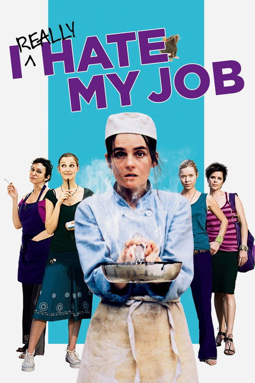 Постер фильма «I Really Hate My Job»