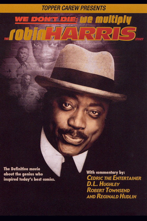 Постер фильма «We Don't Die, We Multiply: The Robin Harris Story»