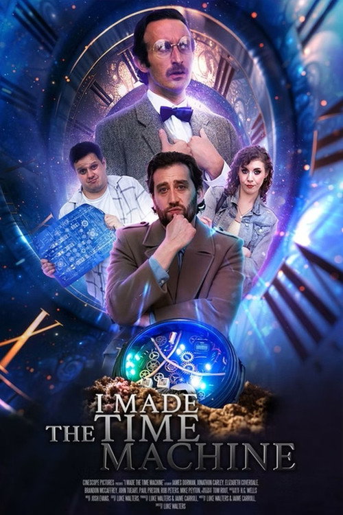 Постер фильма «I Made The Time Machine»