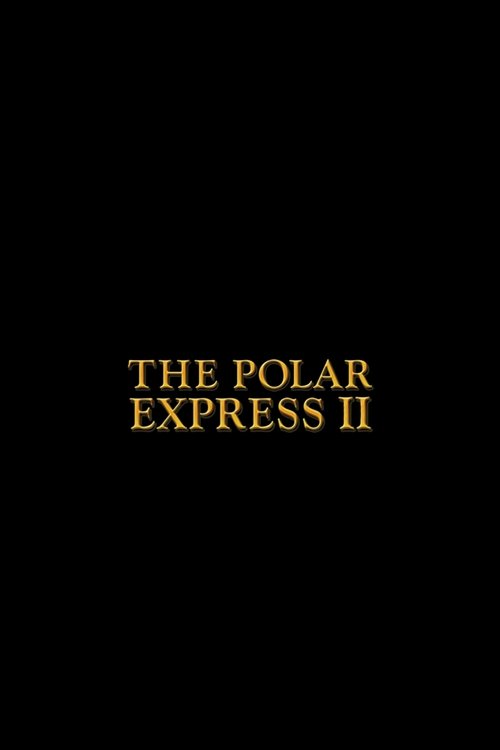 Постер фильма «The Polar Express 2»