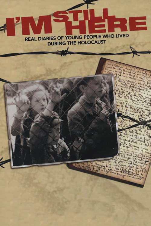 Постер фильма «I’m Still Here: Real Diaries of Young People Who Lived During the Holocaust»
