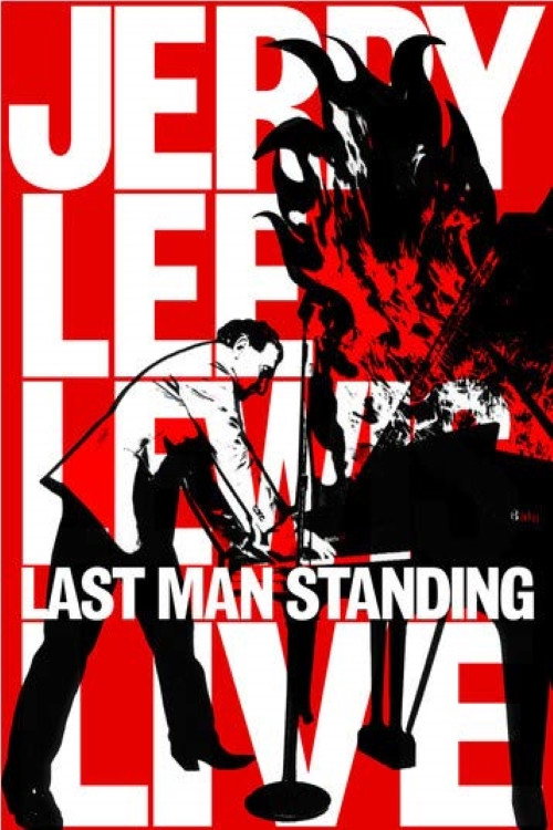 Постер фильма «Jerry Lee Lewis: Last Man Standing, Live»