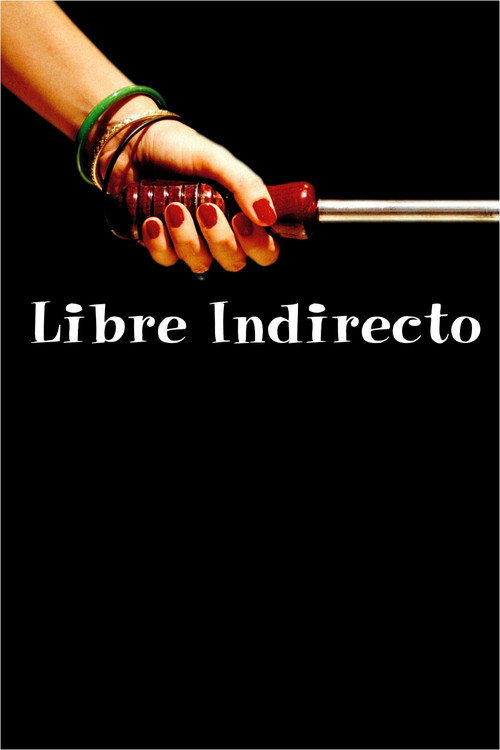 Постер фильма «Libre indirecto»