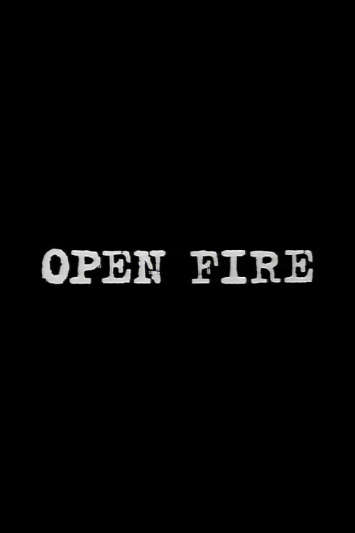 Постер фильма «Open Fire»
