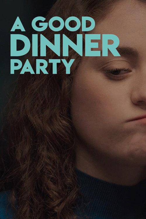 Постер фильма «A Good Dinner Party»