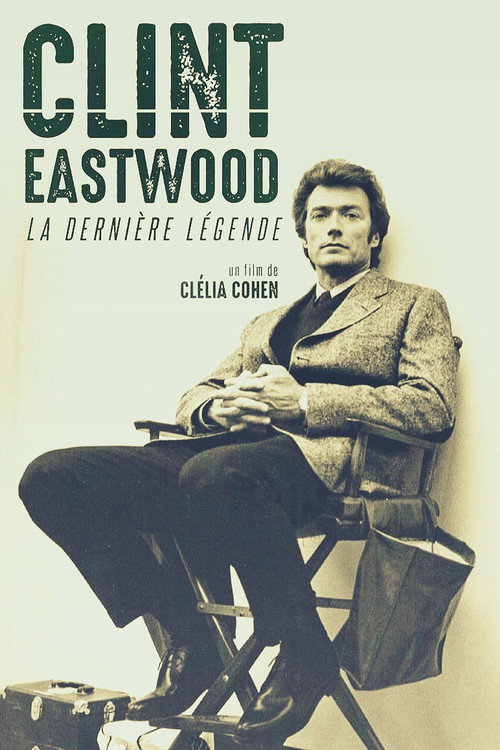Постер фильма «Clint Eastwood, la dernière légende»