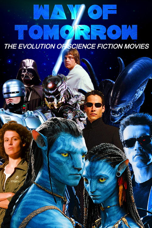 Постер фильма «Way of Tomorrow: The Evolution of Science Fiction Movies»